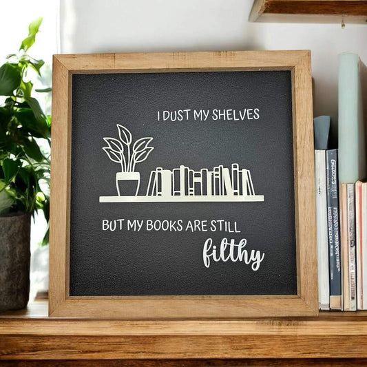 My Books Are Filthy Sign